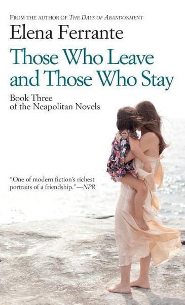 Those Who Leave and Those Who Stay, Taschenbuch von Elena Ferrante, Gale, 978-1-59413-995-6