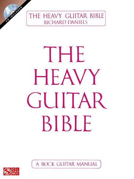 Produktbild: The Heavy Guitar Bible: A Rock Guitar Manual [With CD (Audio)]