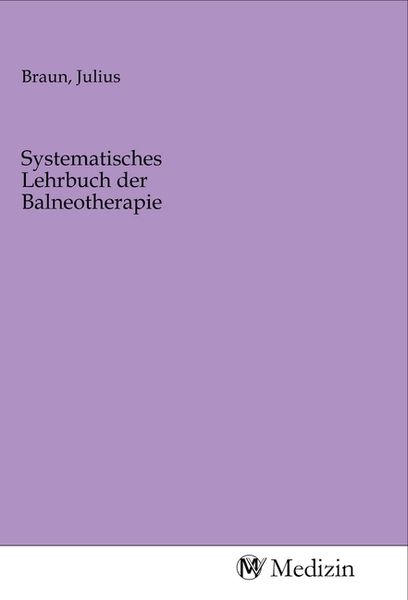 Produktbild: Systematisches Lehrbuch der Balneotherapie