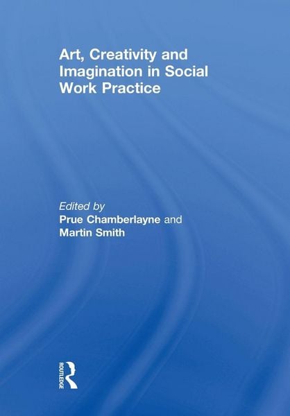 Produktbild: Art, Creativity and Imagination in Social Work Practice