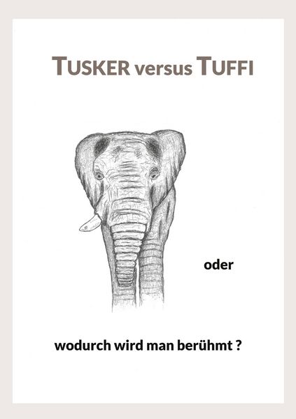 Tusker versus Tuffi, Taschenbuch von Ernst Nowak, BoD – Books on Demand, 9783758372728