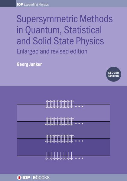 Produktbild: Supersymmetric Methods in Quantum, Statistical and Solid State Physics