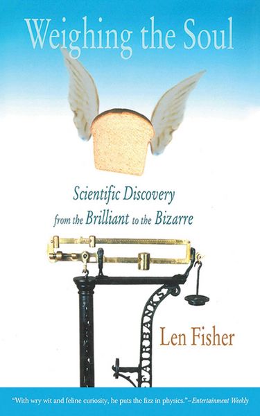 Produktbild: Weighing the Soul: Scientific Discovery from the Brilliant to the Bizarre