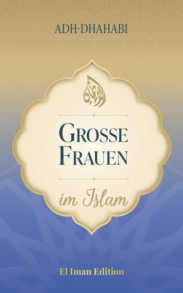 Produktbild: Gro&szlig;e Frauen im Islam