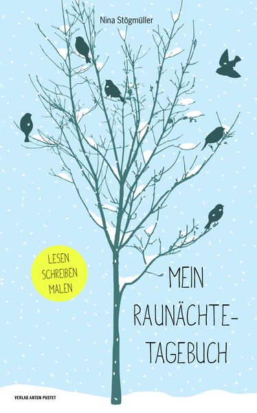 Mein Raunächtetagebuch, Gebundene Ausgabe von Nina Stögmüller, Verlag Anton Pustet Salzburg, 9783702508432