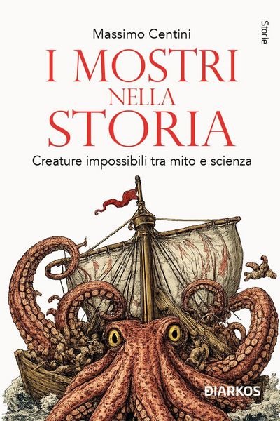 Produktbild: I mostri nella storia. Creature impossibili tra mito e scienza