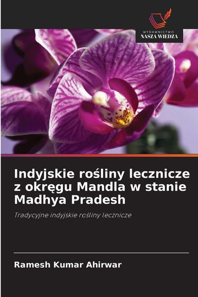 Produktbild: Indyjskie ro&iquest;liny lecznicze z okr&iquest;gu Mandla w stanie Madhya Pradesh