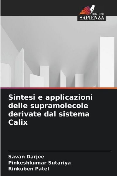 Produktbild: Sintesi e applicazioni delle supramolecole derivate dal sistema Calix