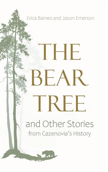 Produktbild: The Bear Tree and Other Stories from Cazenovia's History