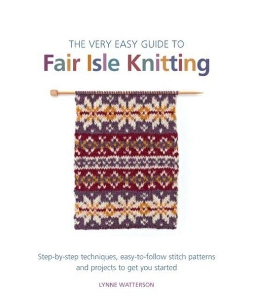 Produktbild: The Very Easy Guide to Fair Isle Knitting