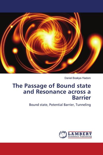 Produktbild: The Passage of Bound state and Resonance across a Barrier