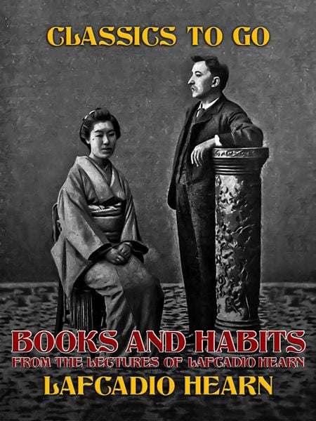 Produktbild: Books and Habits, from Lectures of Lafcadio Hearn