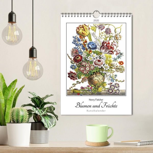 Produktbild: Henry Fletcher. Blumen und Fr&uuml;chte - Kunstkalender (Wandkalender 2026 DIN A4 hoch), CALVENDO Monatskalender