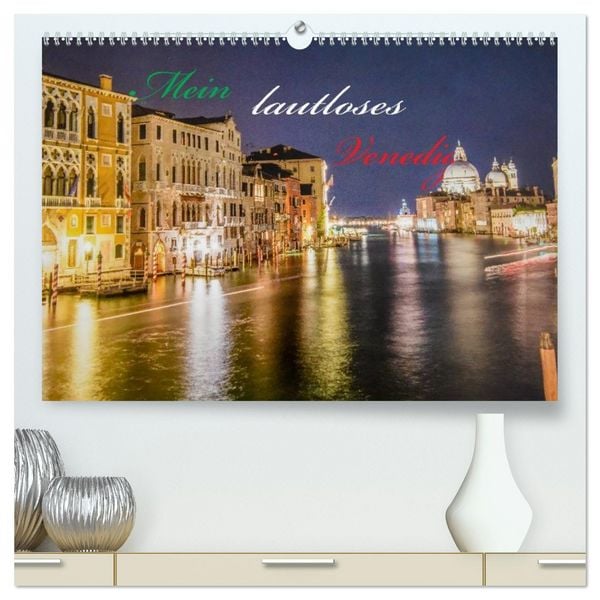 Produktbild: Mein lautloses Venedig (hochwertiger Premium Wandkalender 2026 DIN A2 quer), Kunstdruck in Hochglanz