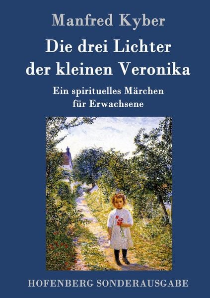 Die drei Lichter der kleinen Veronika, Gebundene Ausgabe von Manfred Kyber, Hofenberg, 978-3-8430-1636-0