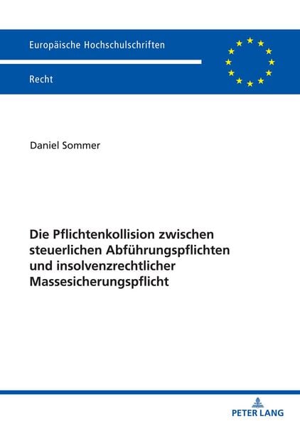 Produktbild: Die Pflichtenkollision zwischen steuerlichen Abfuehrungspflichten und insolvenzrechtlicher Massesicherungspflicht