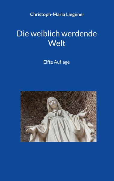 Produktbild: Die weiblich werdende Welt