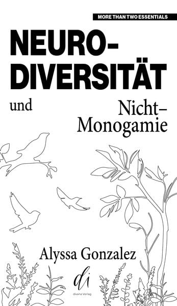 Neurodiversität und Nicht-Monogamie, Paperback von Alyssa Gonzalez, Divana Verlag, 978-3-910590-09-0