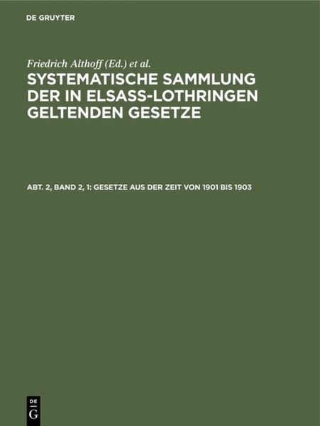 Produktbild: Sammlung der in Elsa&szlig;-Lothringen geltenden Gesetze / Gesetze aus der Zeit von 1901 bis 1903
