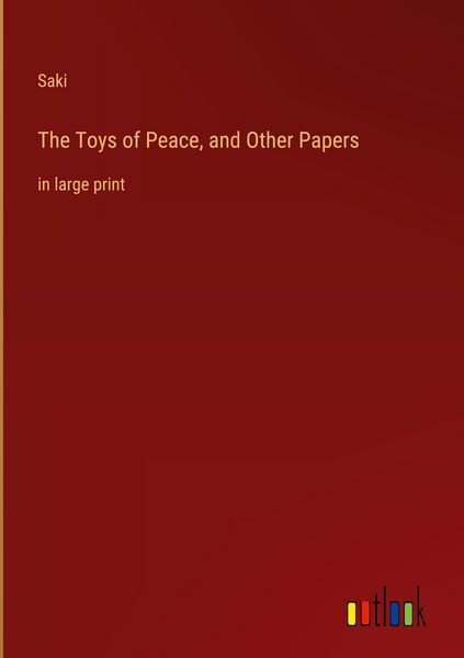 Produktbild: The Toys of Peace, and Other Papers