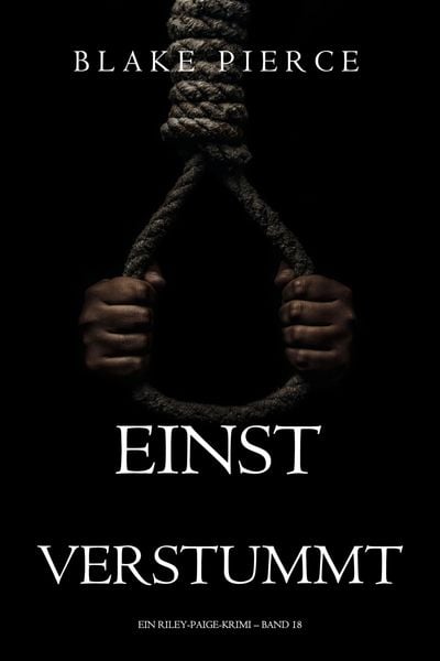 Produktbild: Einst verstummt (Ein Riley-Paige-Krimi - Band 18)