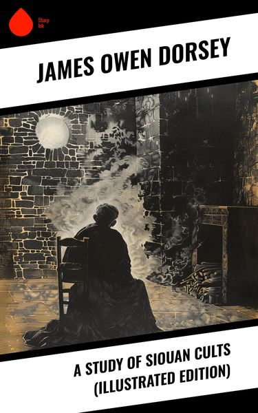 Produktbild: A Study of Siouan Cults (Illustrated Edition)