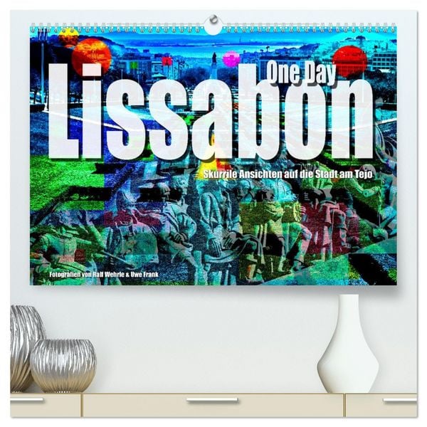Produktbild: Lissabon One Day (hochwertiger Premium Wandkalender 2026 DIN A2 quer), Kunstdruck in Hochglanz
