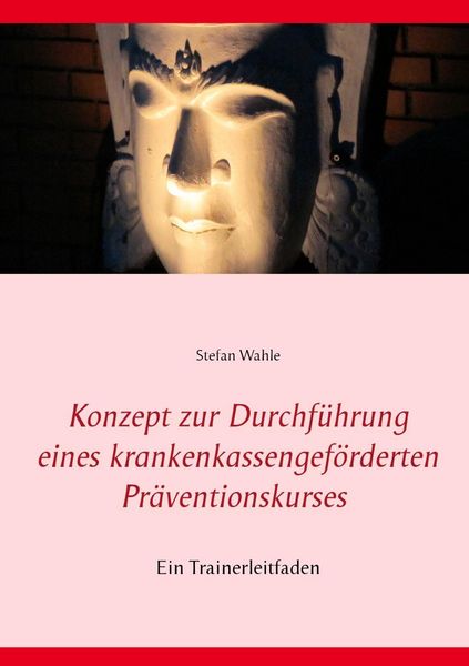 Produktbild: Konzept zur Durchf&uuml;hrung eines krankenkassengef&ouml;rderten Pr&auml;ventionskurses