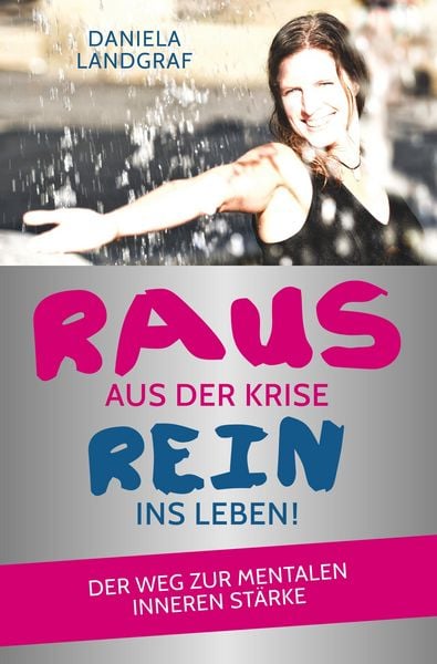 Produktbild: Landgraf, D: Raus aus der Krise - rein ins Leben!