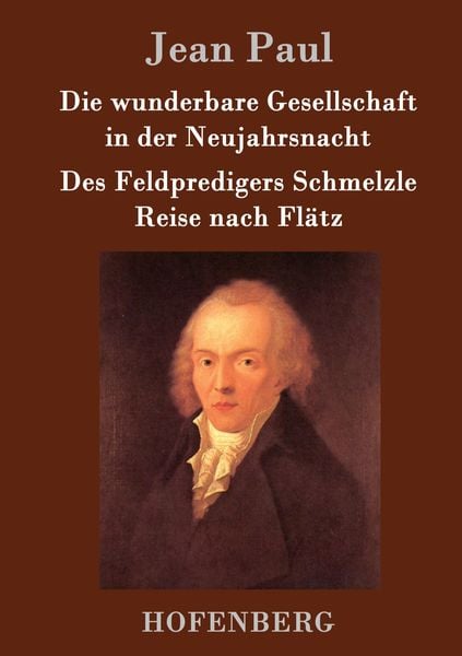 Produktbild: Die wunderbare Gesellschaft in der Neujahrsnacht / Des Feldpredigers Schmelzle Reise nach Fl&auml;tz