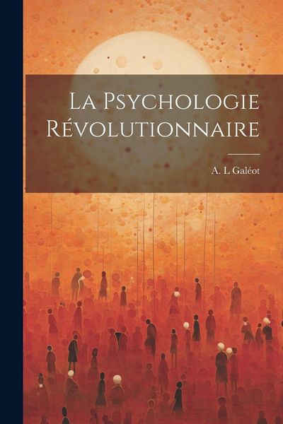 Produktbild: La Psychologie R&eacute;volutionnaire