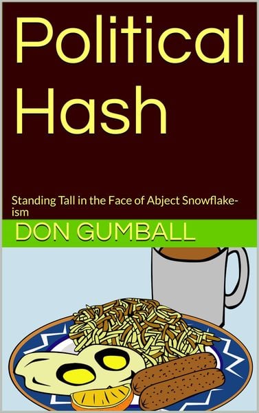 Produktbild: Political Hash : Standing Tall in the Face of Abject Snowflake-ism