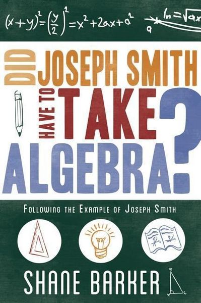 Produktbild: Did Joseph Smith Have to Take Algebra