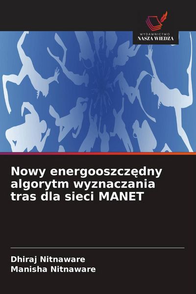 Produktbild: Nowy energooszcz&iquest;dny algorytm wyznaczania tras dla sieci MANET