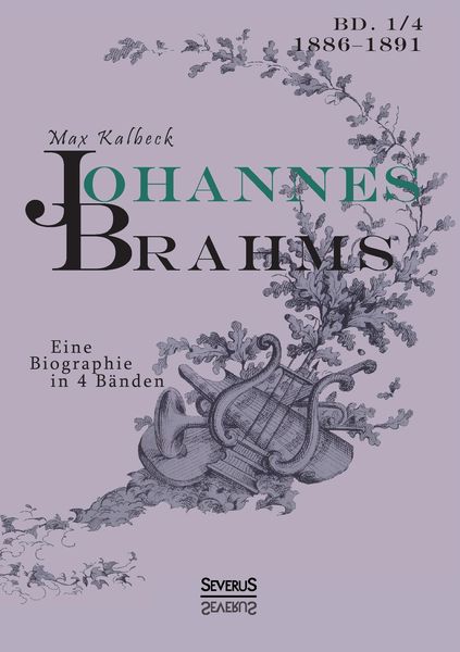 Produktbild: Johannes Brahms. Eine Biographie in vier B&auml;nden. Band 4