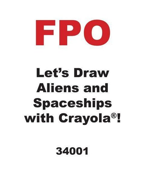 Produktbild: Let's Draw Aliens and Spaceships with Crayola (R) !