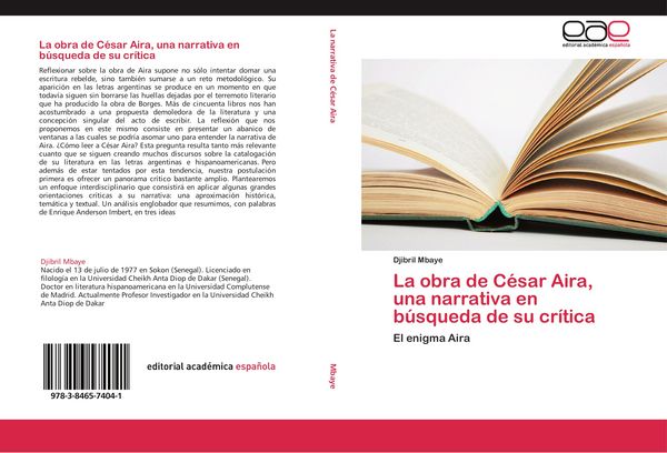 Produktbild: La obra de C&eacute;sar Aira, una narrativa en b&uacute;squeda de su cr&iacute;tica