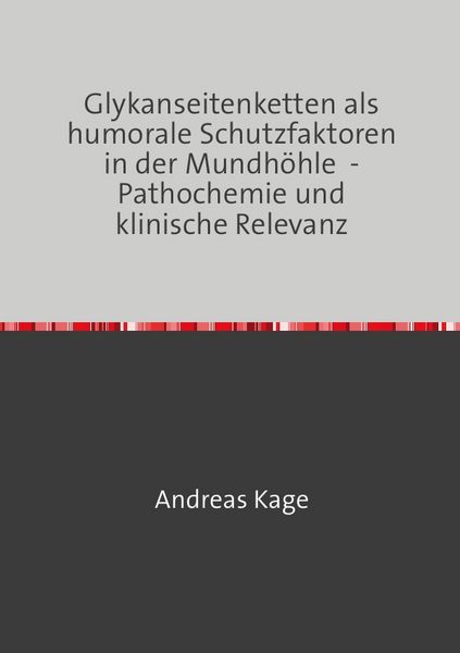 Produktbild: Glykanseitenketten als humorale Schutzfaktoren in der Mundh&ouml;hle - Pathochemie und klinische Relevanz