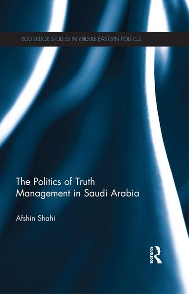 Produktbild: The Politics of Truth Management in Saudi Arabia