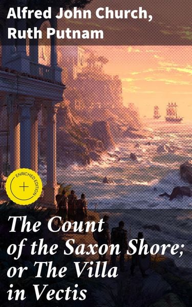 Produktbild: The Count of the Saxon Shore; or The Villa in Vectis