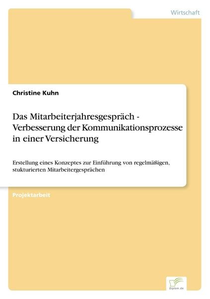 Produktbild: Das Mitarbeiterjahresgespr&auml;ch - Verbesserung der Kommunikationsprozesse in einer Versicherung
