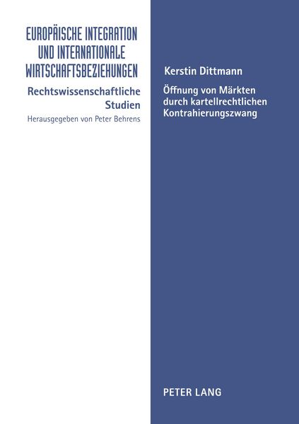 Produktbild: &Ouml;ffnung von M&auml;rkten durch kartellrechtlichen Kontrahierungszwang
