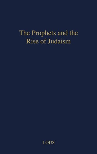 Produktbild: The Prophets and the Rise of Judaism.