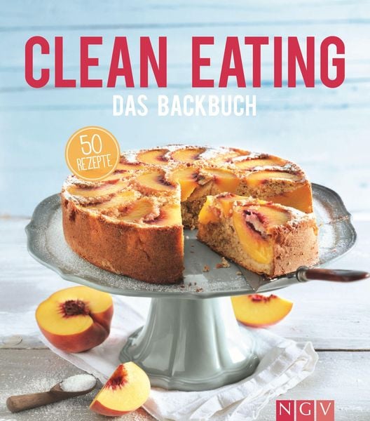 Produktbild: Clean Eating - Das Backbuch