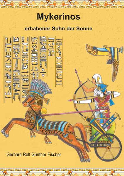 Mykerinos, Taschenbuch von Gerhard Rolf Günther Fischer, BoD – Books on Demand, 9783749468706