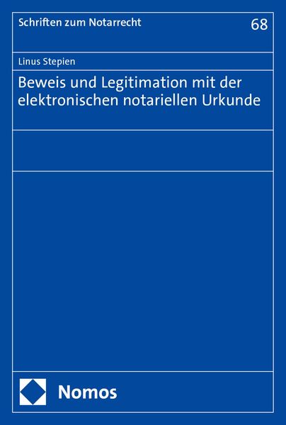 Produktbild: Beweis und Legitimation mit der elektronischen notariellen Urkunde