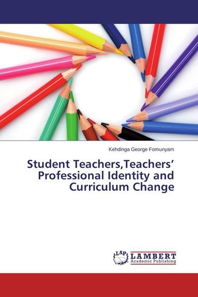 Produktbild: Student Teachers,Teachers' Professional Identity and Curriculum Change