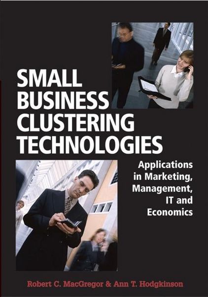 Produktbild: Small Business Clustering Technologies: Applications in Marketing, Management, IT and Economics