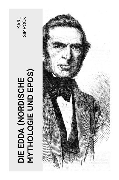 Die Edda (Nordische Mythologie und Epos), Taschenbuch von Karl Simrock, E-artnow, 9788027386697