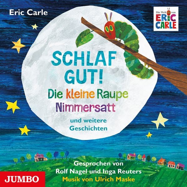 Schlaf gut! Die kleine Raupe Nimmersatt und weitere Geschichten - Eric Carle, CD, 9783833741180